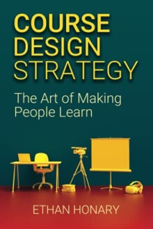 Best Picks for Course Design Books: The Art of Making People Learn, Course Creation Simplified, Course Design Formula